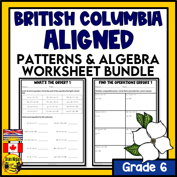 British Columbia Aligned Patterns and Algebra Math Worksheets Bundle | Paper | Grade 6